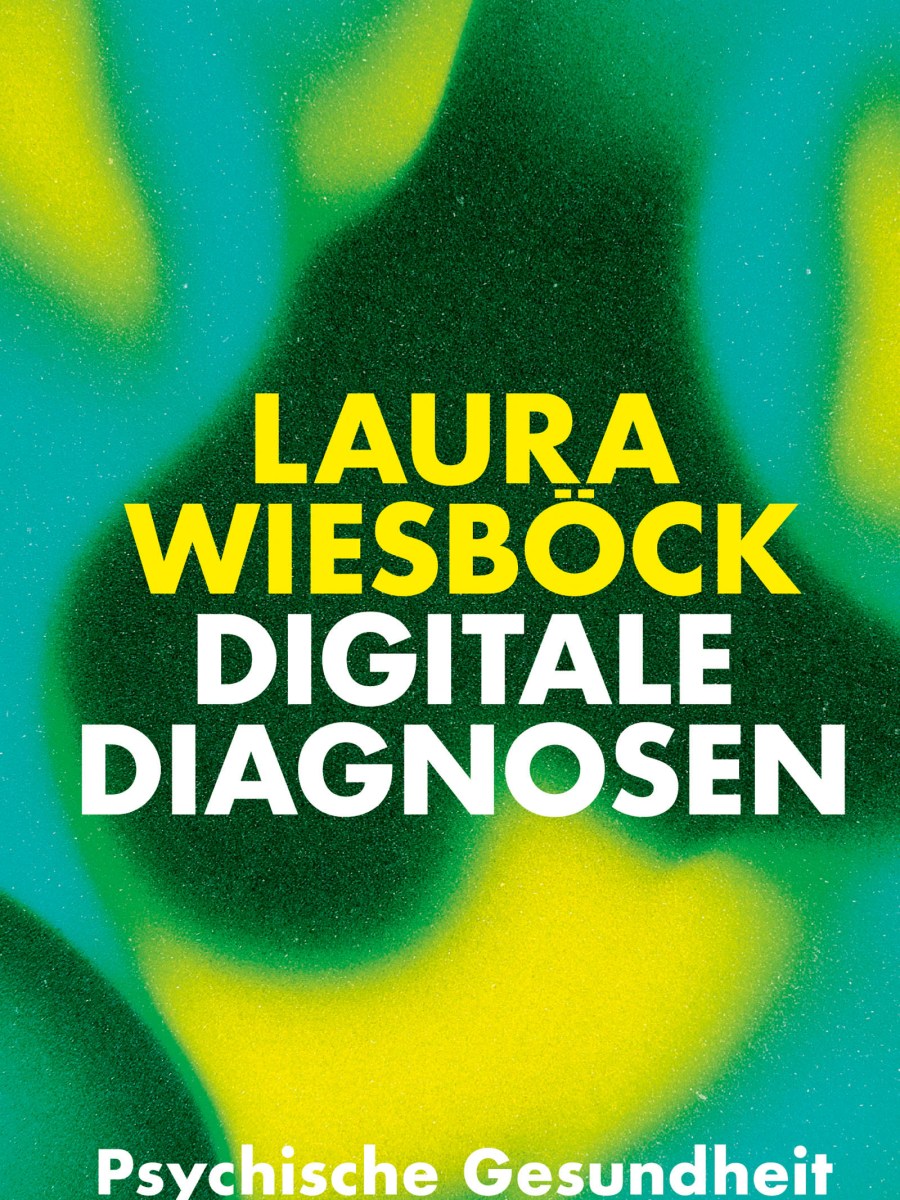 Rezension: „Digitale Diagnosen – Psychische Gesundheit als Social-Media-Trend“ von Laura Wiesböck